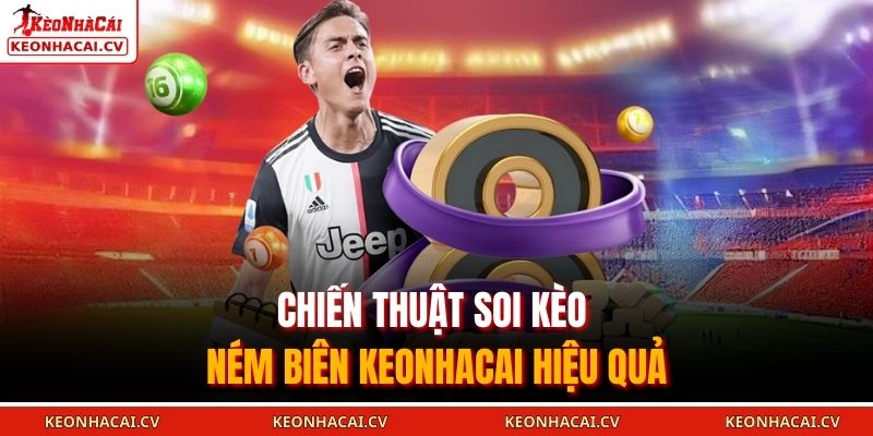 Chiến thuật soi kèo ném biên KEONHACAI hiệu quả 