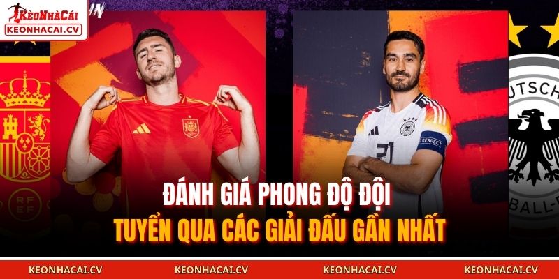 Đánh giá phong độ đội tuyển qua các giải đấu gần nhất