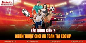 Kèo bóng xiên 2