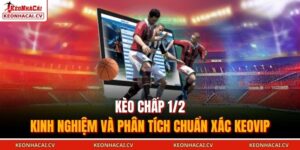 Kèo chấp 1/2