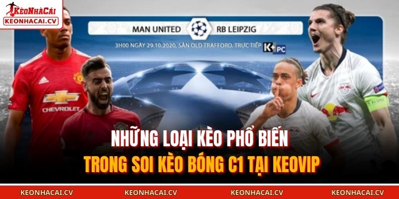 Những loại kèo phổ biến trong Soi Kèo Bóng C1 tại KEOVIP