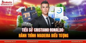Tiểu sử Cristiano Ronaldo